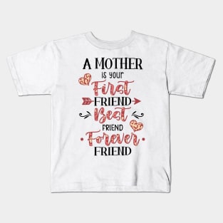 A Mother Best Friend Forever Kids T-Shirt